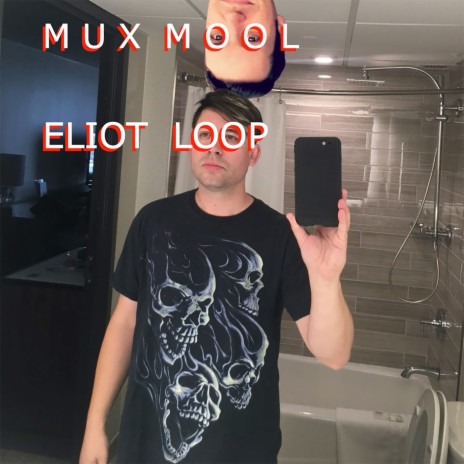 Eliot Loop | Boomplay Music