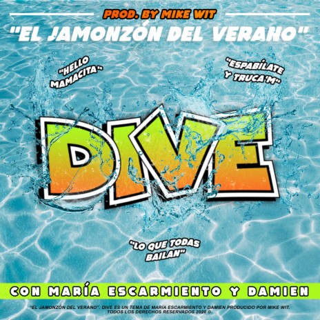 Dive ft. María Escarmiento & Mike Wit | Boomplay Music