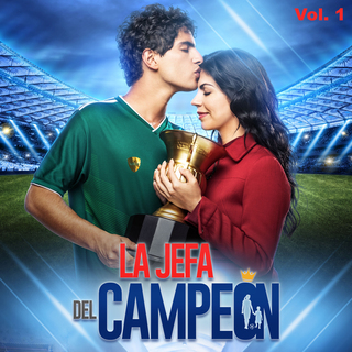 La Jefa Del Campeon Vol. 1