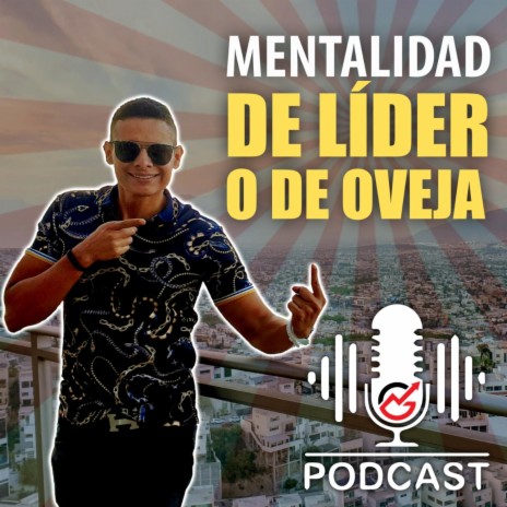 Mentalidad de Lider O de Oveja