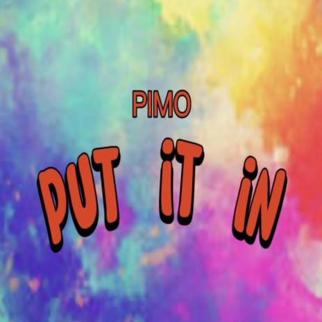 Put It In | Boomplay Music