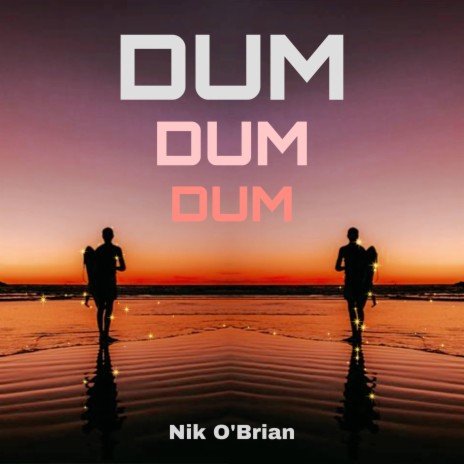 Dum Dum Dum | Boomplay Music