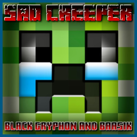 Sad Creeper