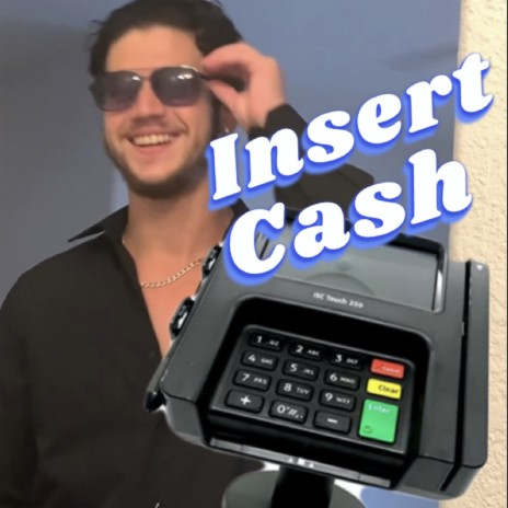 Insert Cash | Boomplay Music