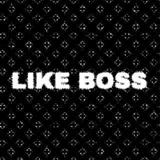 Like Boss