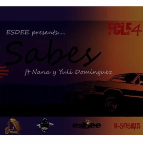 Sabes ft. Nana & Yuli Dominguez | Boomplay Music