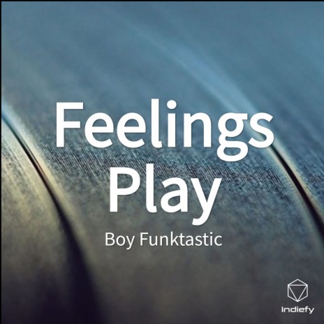 Feelings Play | Boomplay Music