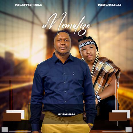 UNomalizo ft. Mzukulu | Boomplay Music