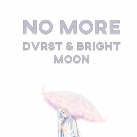 No More ft. Bright Moon | Boomplay Music