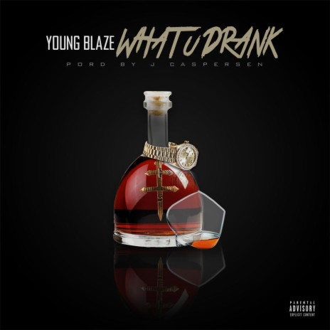 What U Drank? | Boomplay Music