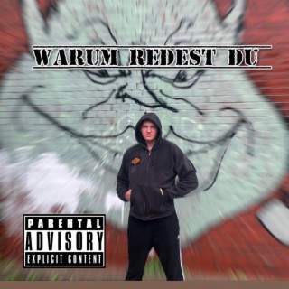 WARUM REDEST DU