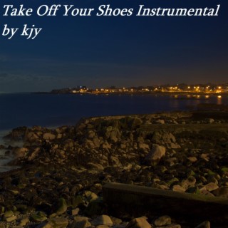 Take Off Your Shoes (Instrumental)