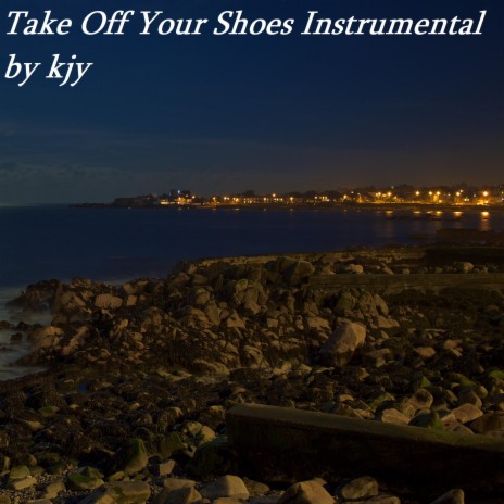 Take Off Your Shoes Instrumental (Instrumental) | Boomplay Music