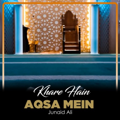 Khare Hain Aqsa Mein | Boomplay Music