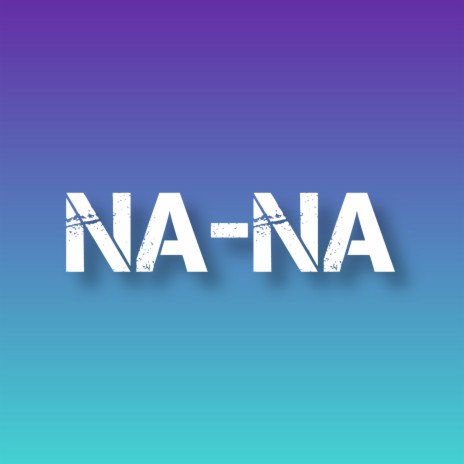 Na Na | Boomplay Music