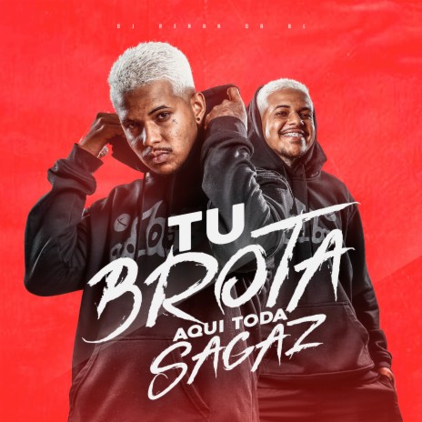 Tu Brota Aqui Toda Sagaz | Boomplay Music