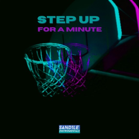 Step Up For A Minute | Boomplay Music