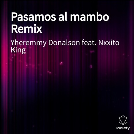 Pasamos al mambo Remix ft. Nxxito king | Boomplay Music