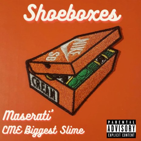 Shoeboxes ft. CME Biggest Slime