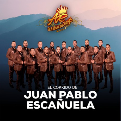 El Corrido De Juan Pablo Escañuela | Boomplay Music