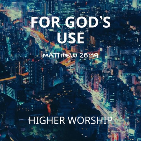 For God's Use | Boomplay Music