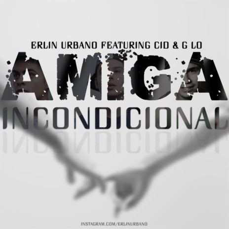 Amiga Incondicional ft. Cid & G Lo | Boomplay Music