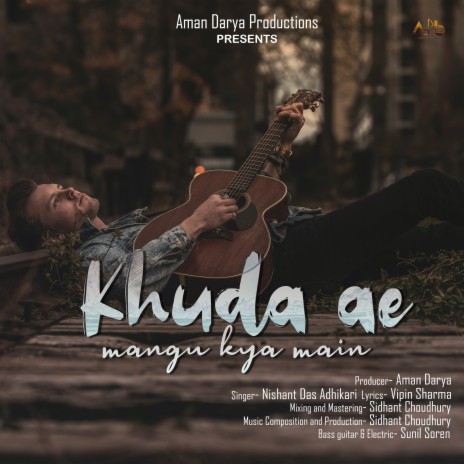 Khuda Ae Mangu Kya Main ft. Sidhant Choudhury | Boomplay Music