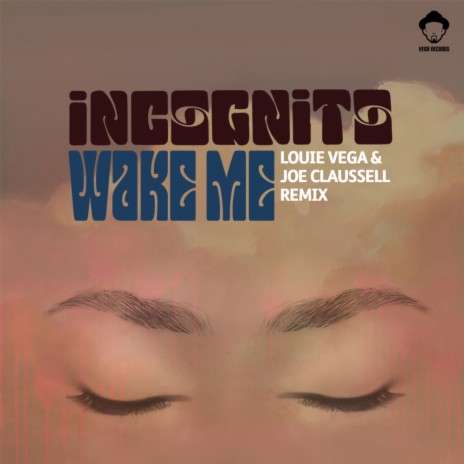 Wake Me (Louie Vega & Joe Claussell Remix) ft. Louie Vega & Joe Claussell