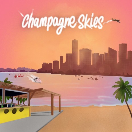 Champagne Skies | Boomplay Music