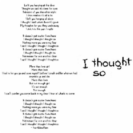 i thought so | Boomplay Music