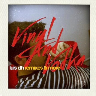 Vinyl and Vodka (Remixes & More)