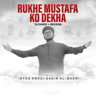 Rukhe Mustafa Ko Dekha (Lofi-Mix)