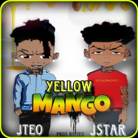 Yellow Mango ft. JSTAR | Boomplay Music