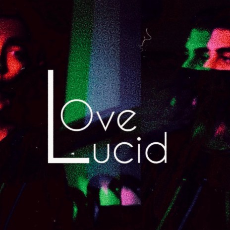 Lucid Love | Boomplay Music