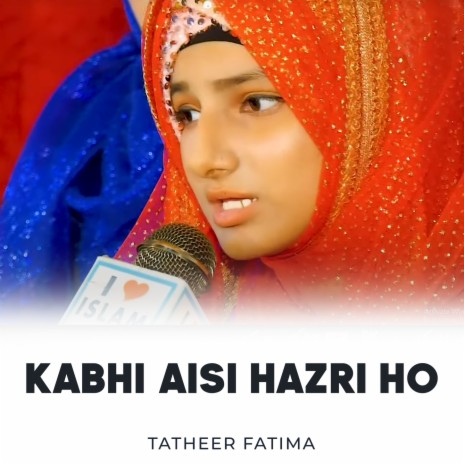 Kabhi Aisi Hazri Ho | Boomplay Music