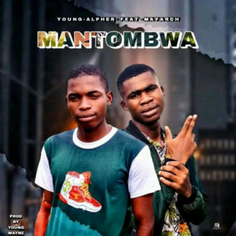 Mantombwa young alpher ft mayarch | Boomplay Music