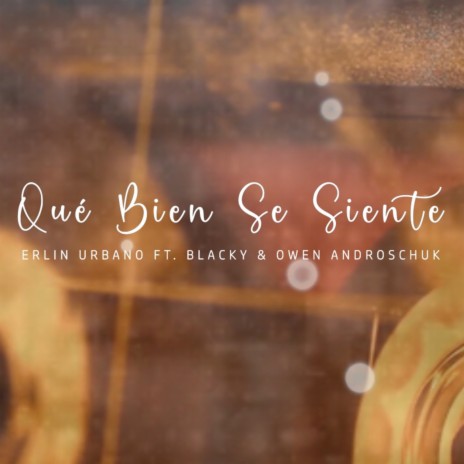 Qué Bien Se Siente ft. Blacky & Owen Androschuck | Boomplay Music