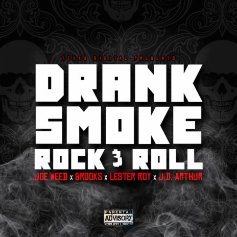 I Drank I Smoke (Rock Remix) ft. J.D. Arthur , Lester Roy & Brooks