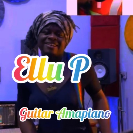 Ellu P Guitar Amapiano | Boomplay Music