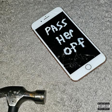 Pass Her Off | Boomplay Music