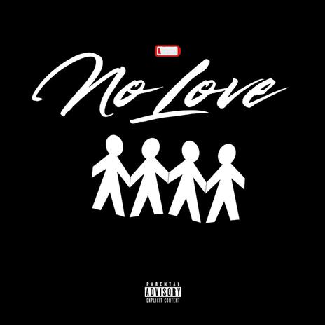 No Love | Boomplay Music