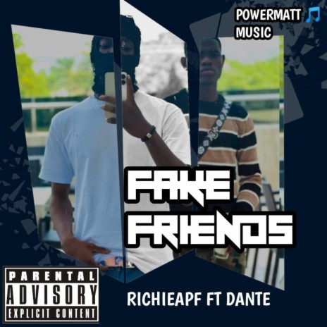 Fake Friends ft. Dante | Boomplay Music