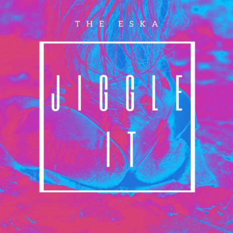 Jiggle It | Boomplay Music