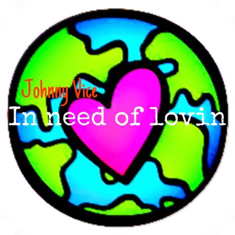 In need of lovin (World Peace Song) | Boomplay Music