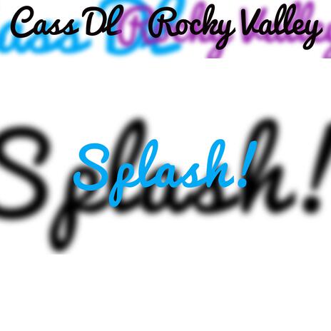 Splash! ft. Tha Ridahz & Cass DL