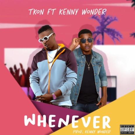 Whenever ft. Kenny Wonder