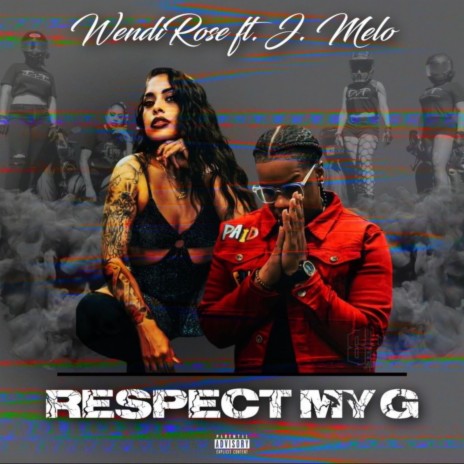 Respect My G ft. J. Melo