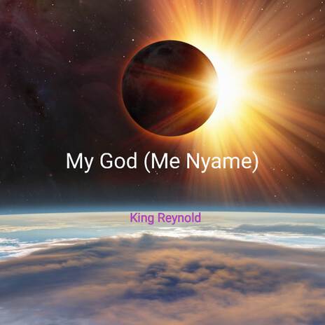 My God (Me Nyame) | Boomplay Music