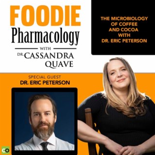 The Microbiology of Coffee and Cocoa  with Dr. Eric Peterson