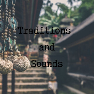 Traditions and Sounds